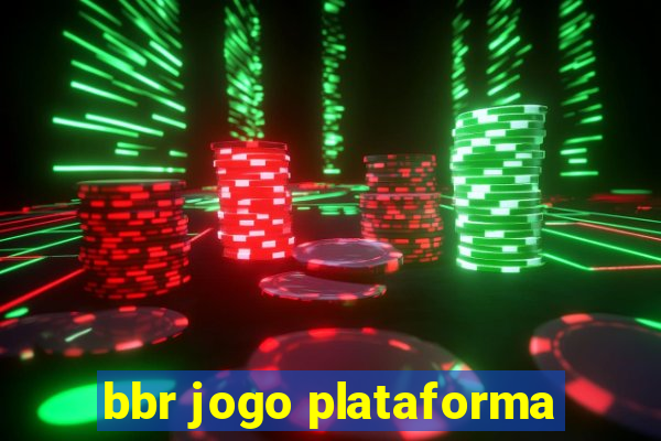 bbr jogo plataforma